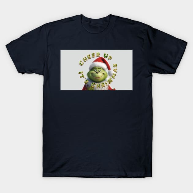 Grinch Cheer Up Christmas T-Shirt by LB35Y5